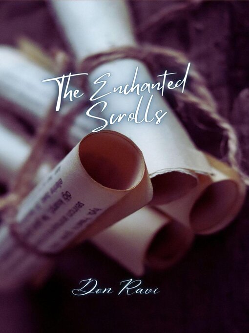Title details for The Enchanted Scrolls by Don Ravi - Available